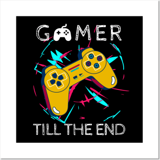 Gamer Till The End Posters and Art